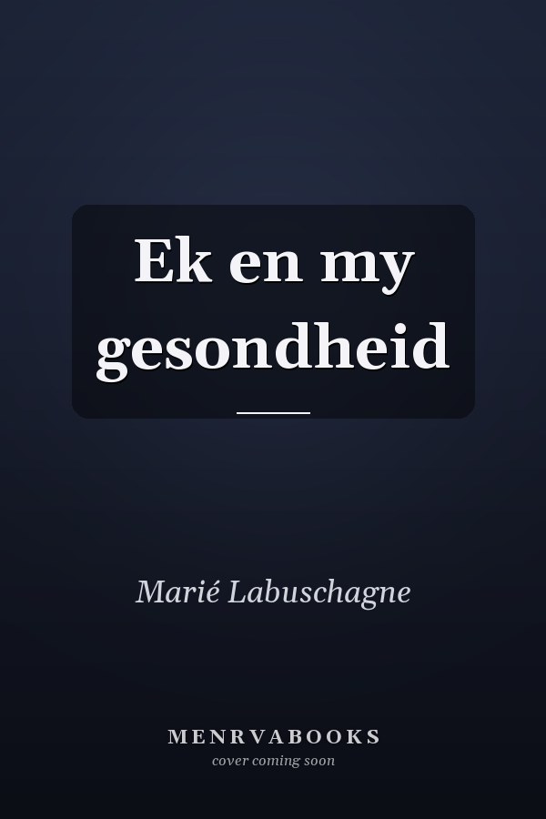 Ek en my gesondheid