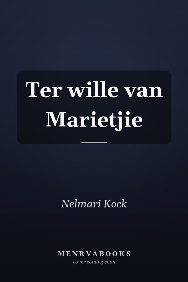 Ter wille van Marietjie