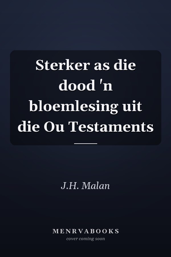 Sterker as die dood 'n bloemlesing uit die Ou Testaments