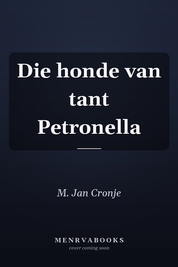 Die honde van tant Petronella