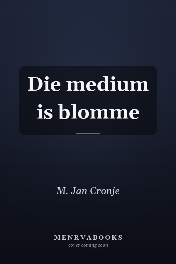 Die medium is blomme