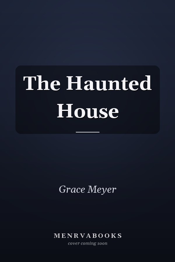 The Haunted House