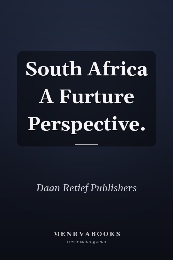 South Africa A Furture Perspective.