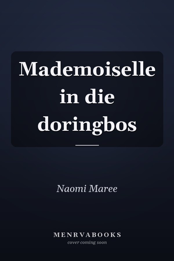 Mademoiselle in die doringbos