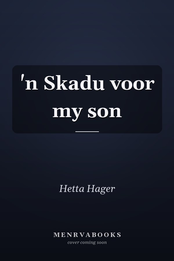 'n Skadu voor my son