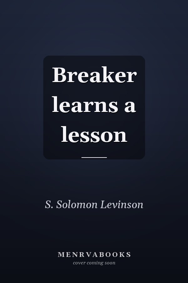 Breaker learns a lesson
