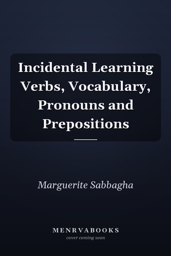 Incidental Learning Verbs, Vocabulary, Pronouns and Prepositions