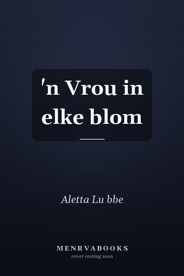 'n Vrou in elke blom