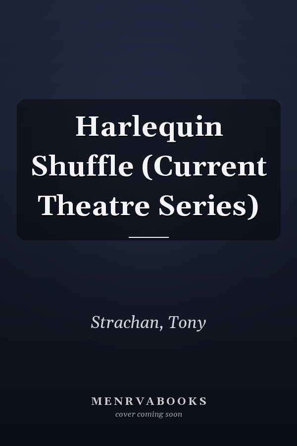 Harlequin Shuffle (Current Theatre Series)