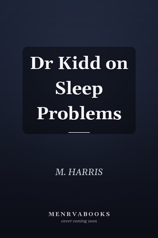 Dr Kidd on Sleep Problems