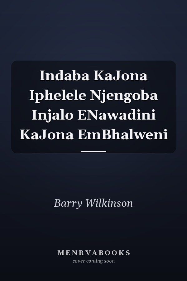 Indaba KaJona Iphelele Njengoba Injalo ENawadini KaJona EmBhalweni