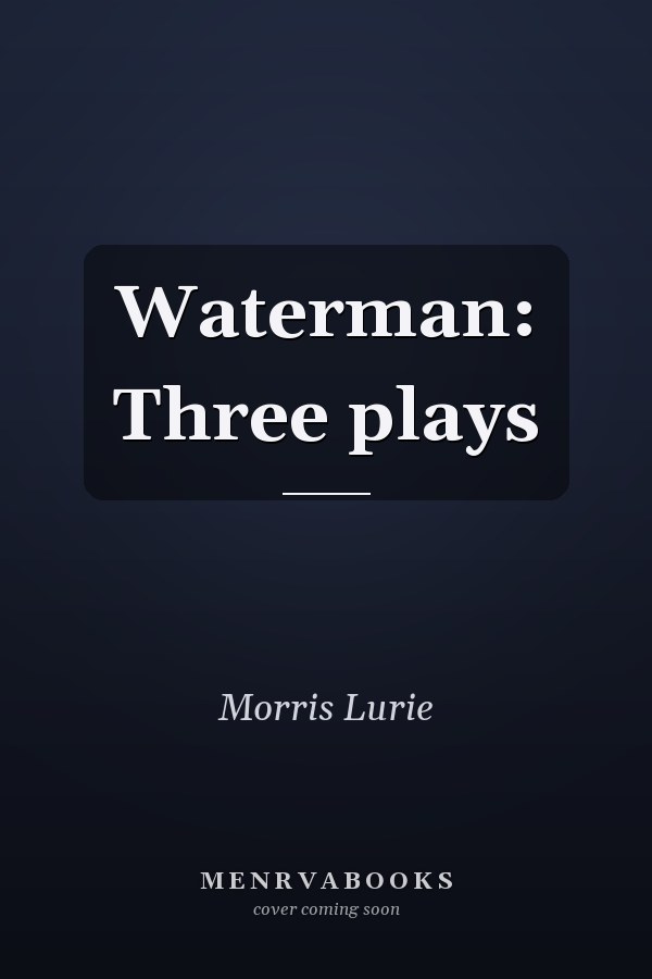 Waterman: Three plays