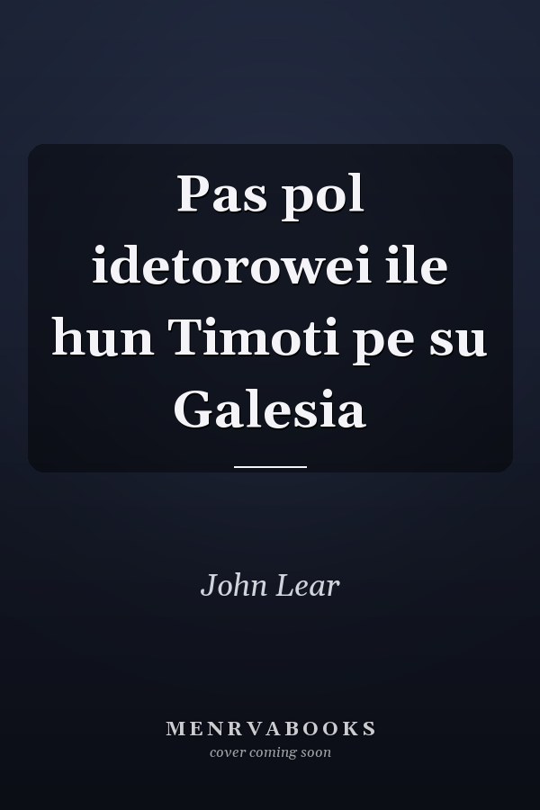 Pas pol idetorowei ile hun Timoti pe su Galesia