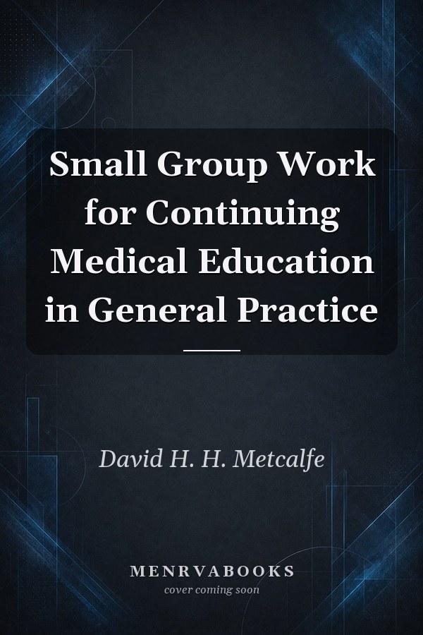 Small Group Work for Continuing Medical Education in General Practice