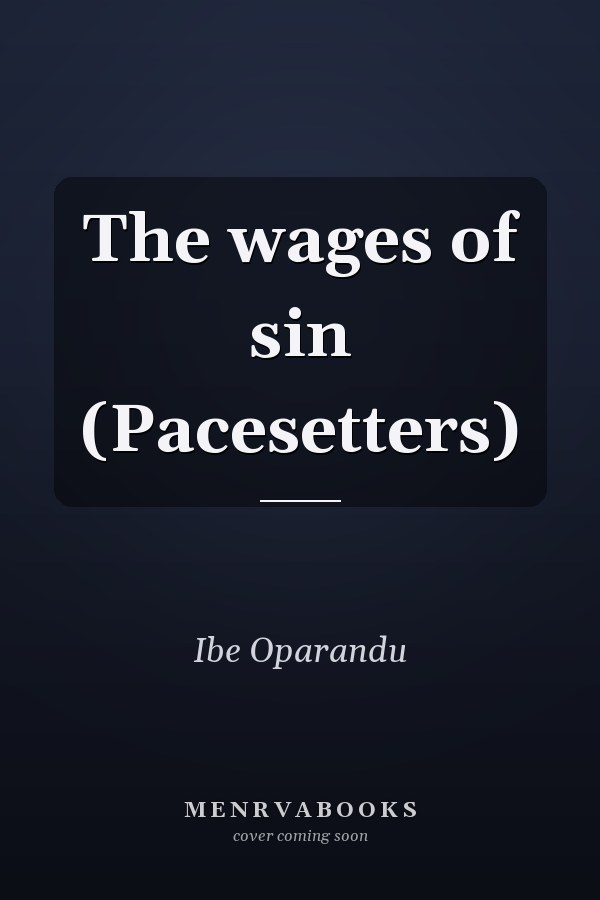 The wages of sin (Pacesetters)