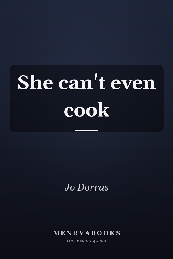 She can't even cook