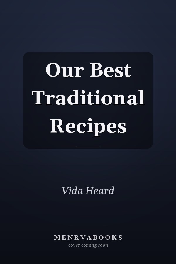 Our Best Traditional Recipes