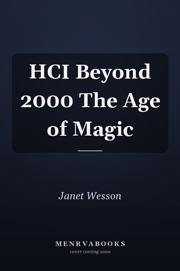 HCI Beyond 2000 The Age of Magic
