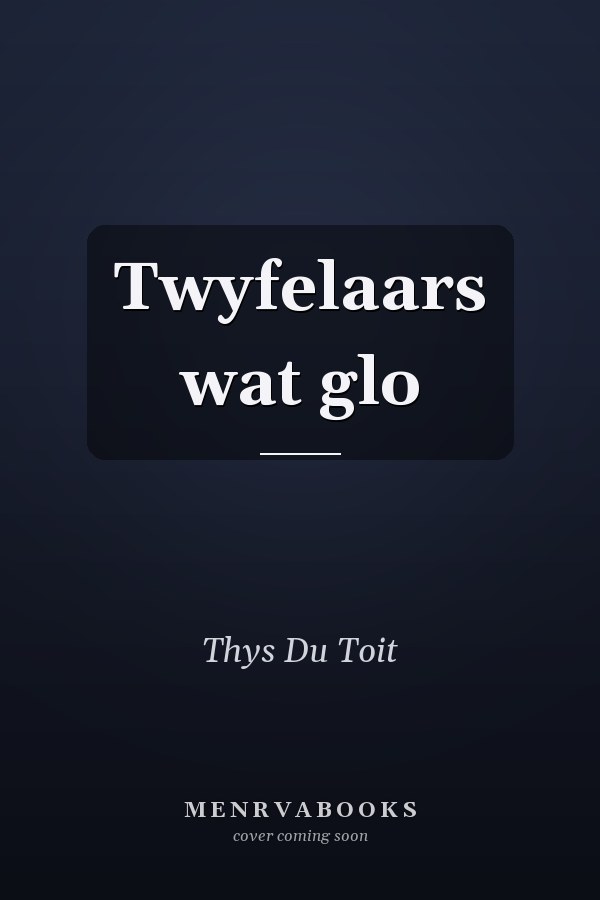 Twyfelaars wat glo