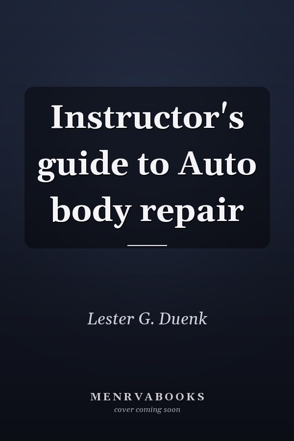 Instructor's guide to Auto body repair