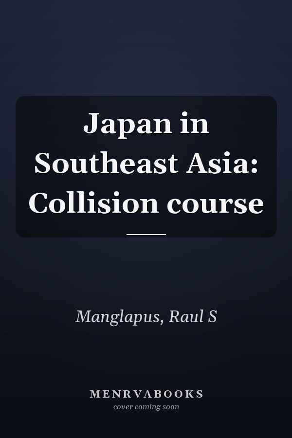 Japan in Southeast Asia: Collision course