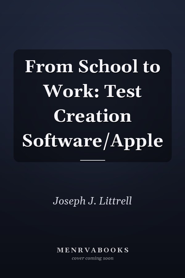 From School to Work: Test Creation Software/Apple