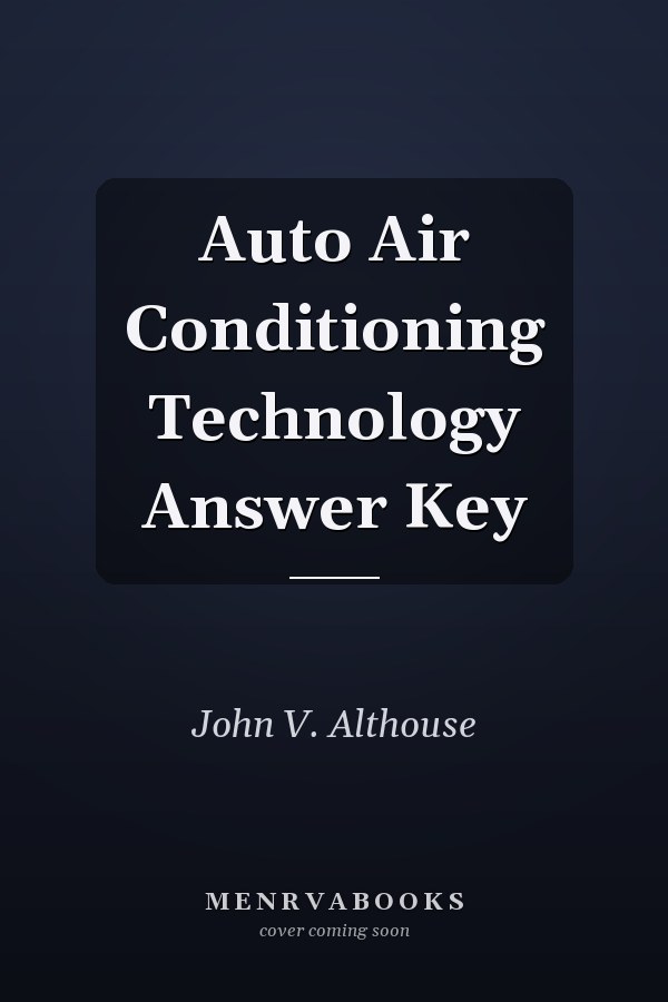 Auto Air Conditioning Technology Answer Key