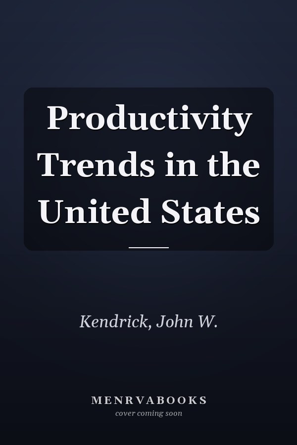 Productivity Trends in the United States