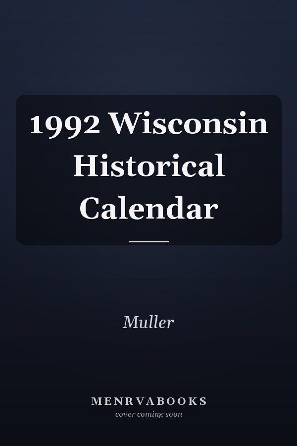 1992 Wisconsin Historical Calendar