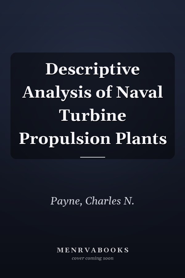 Descriptive Analysis of Naval Turbine Propulsion Plants