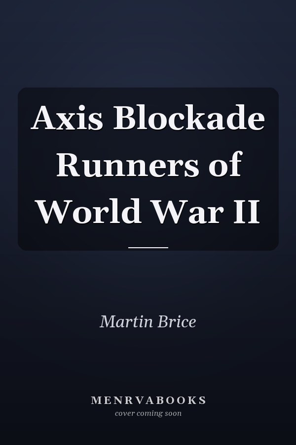 Axis Blockade Runners of World War II