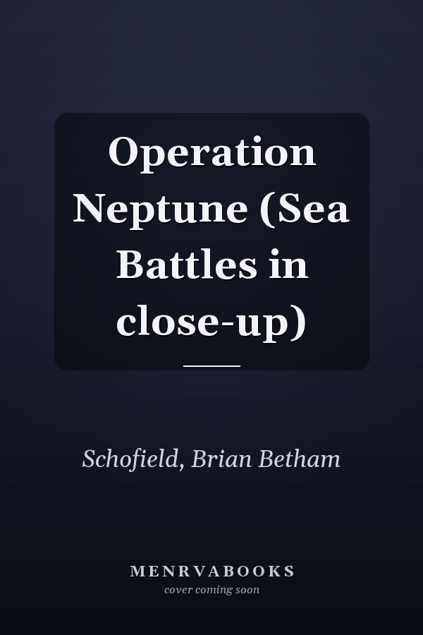Operation Neptune (Sea Battles in close-up)