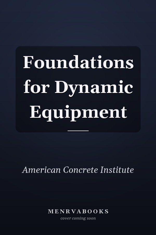 Foundations for Dynamic Equipment