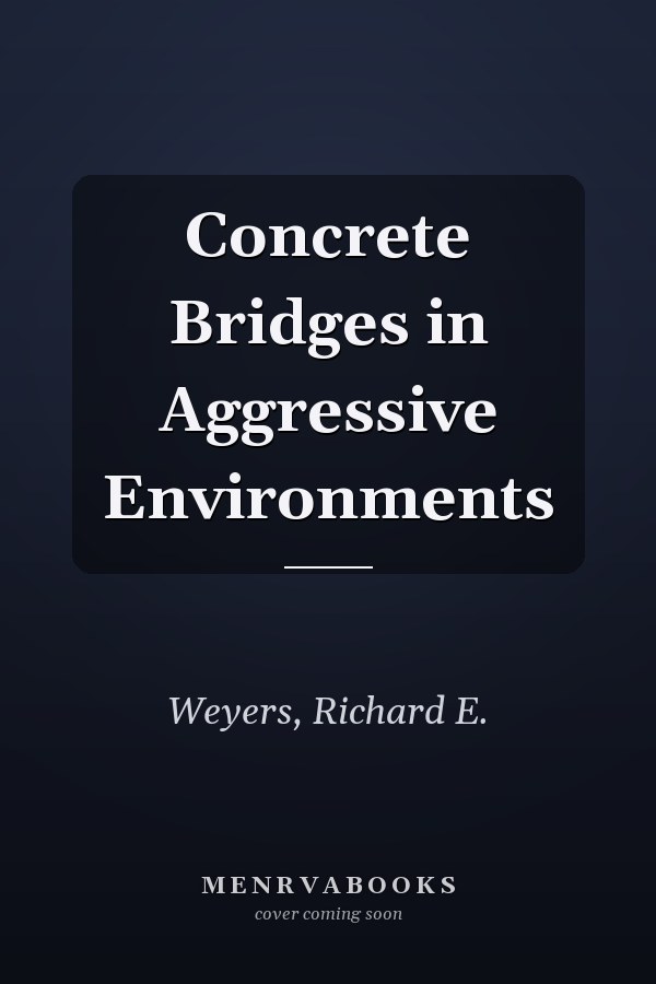 Concrete Bridges in Aggressive Environments
