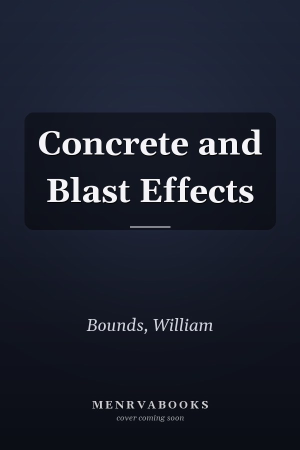 Concrete and Blast Effects