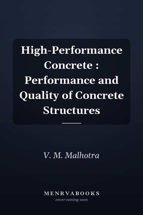 High-Performance Concrete : Performance and Quality of Concrete Structures