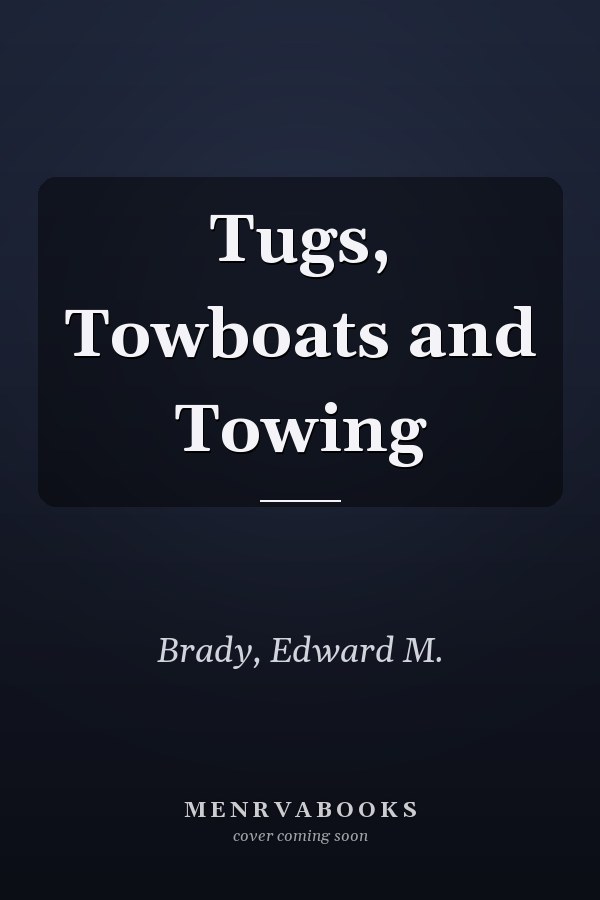 Tugs, Towboats and Towing