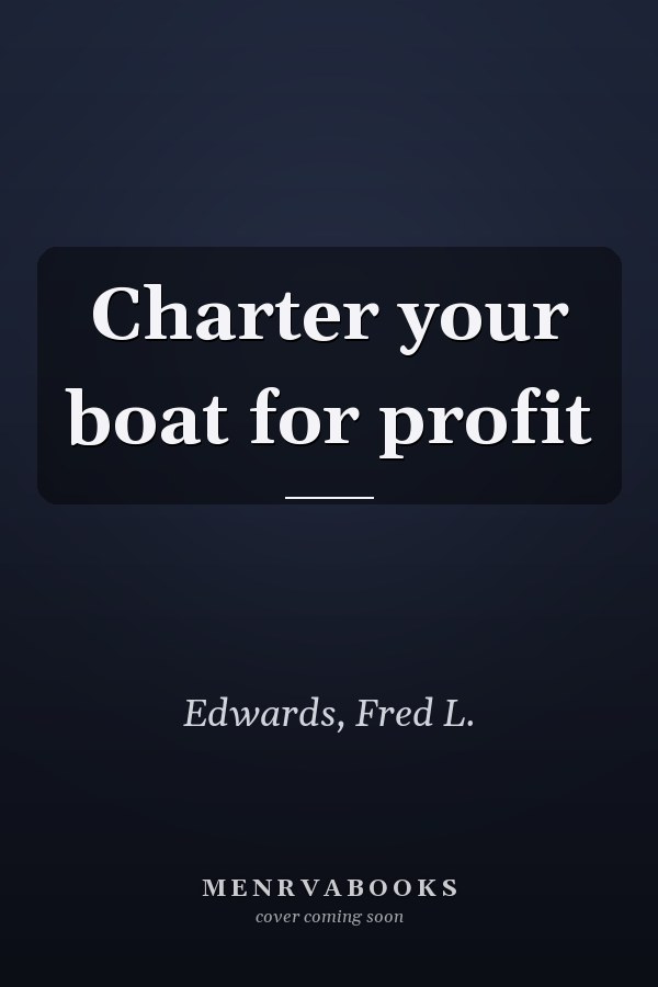 Charter your boat for profit