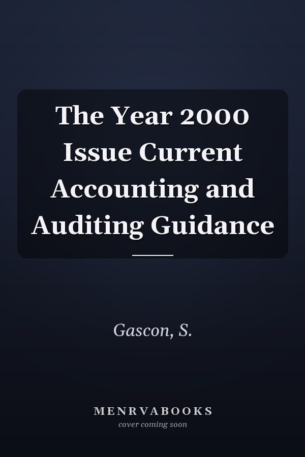 The Year 2000 Issue Current Accounting and Auditing Guidance