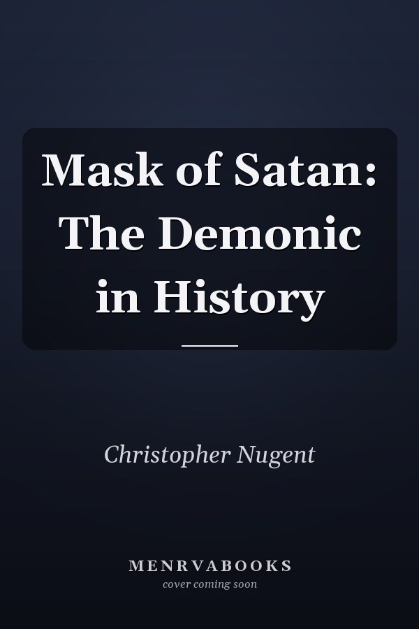Mask of Satan: The Demonic in History