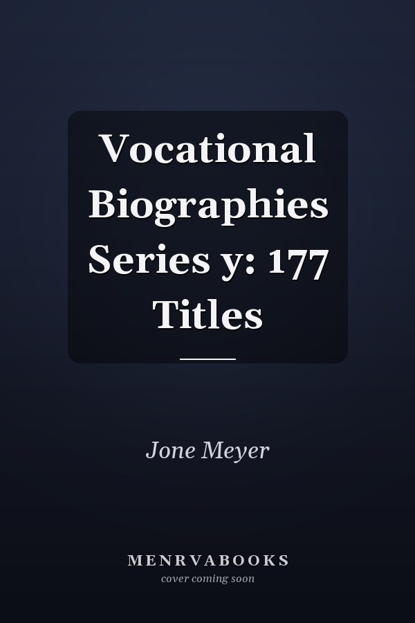 Vocational Biographies Series y: 177 Titles