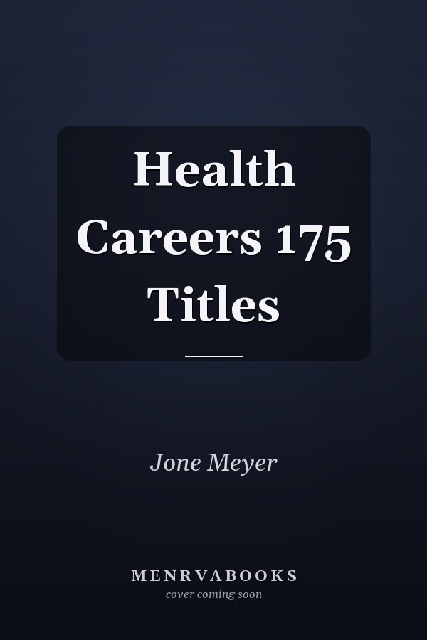 Health Careers 175 Titles
