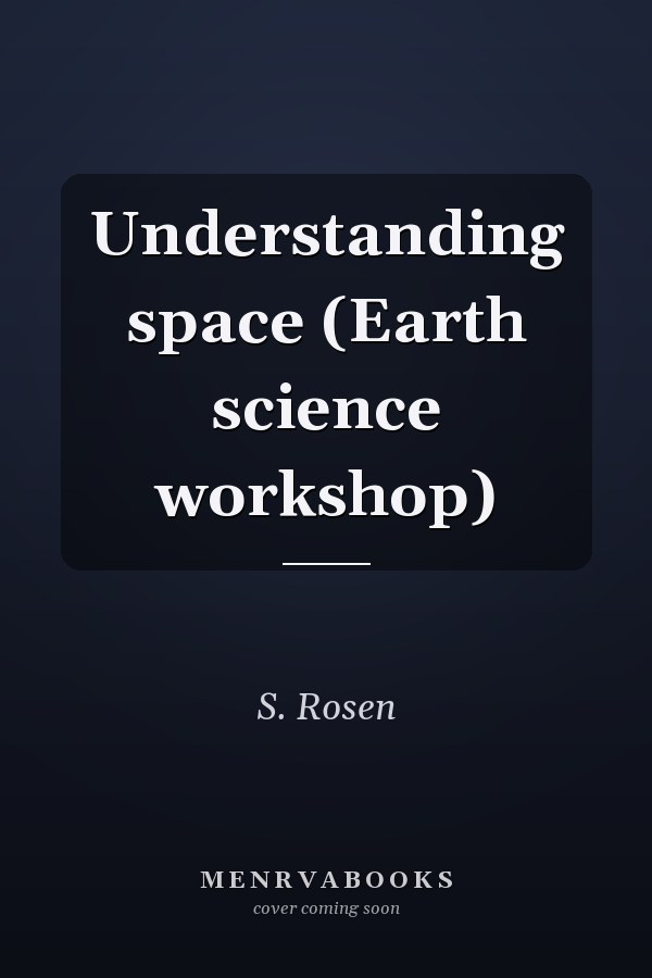 Understanding space (Earth science workshop)