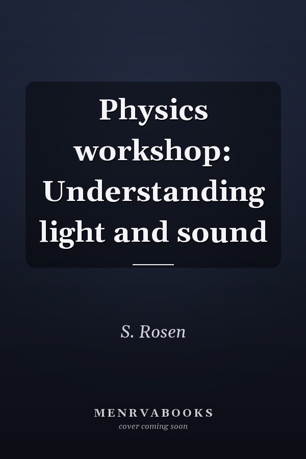 Physics workshop: Understanding light and sound