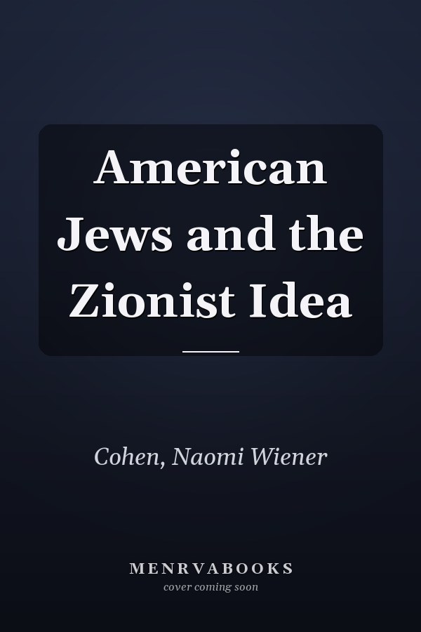 American Jews and the Zionist Idea