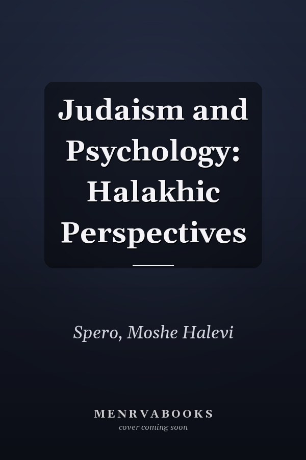 Judaism and Psychology: Halakhic Perspectives