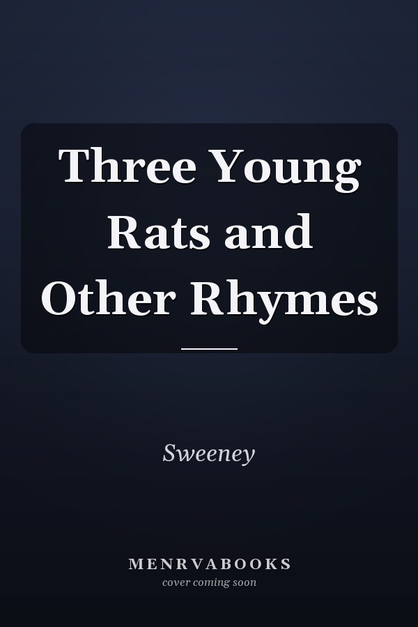 Three Young Rats and Other Rhymes