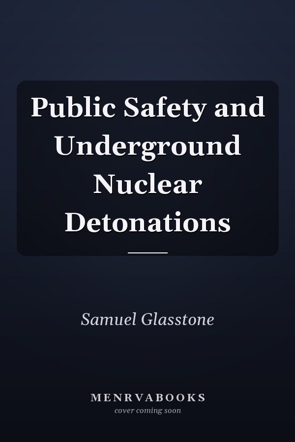 Public Safety and Underground Nuclear Detonations