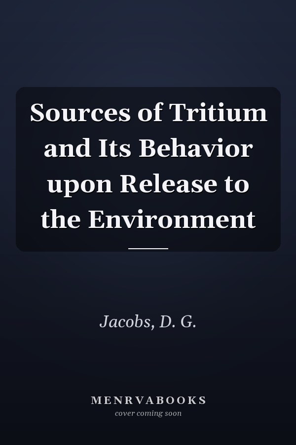 Sources of Tritium and Its Behavior upon Release to the Environment