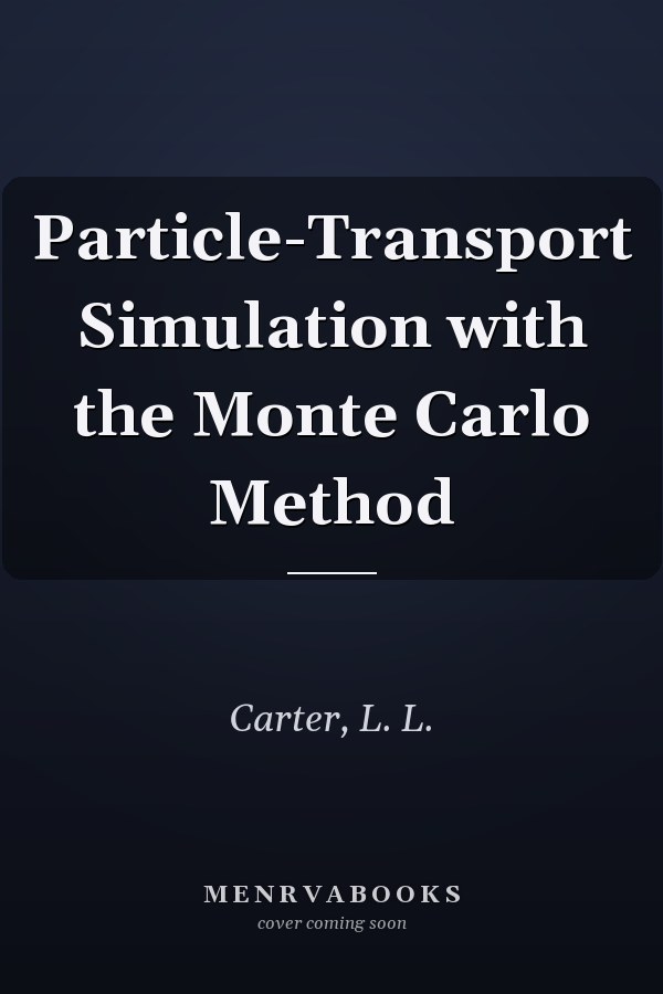 Particle-Transport Simulation with the Monte Carlo Method